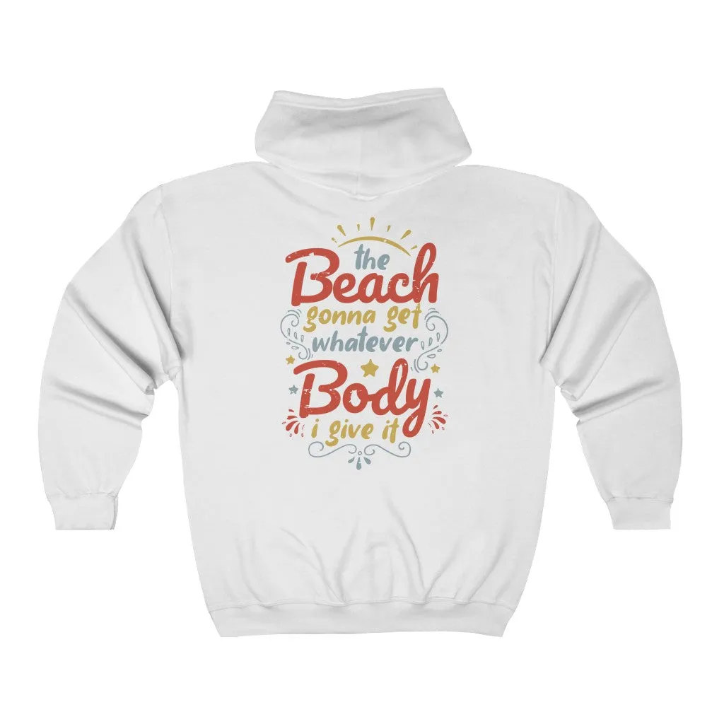 Beach Body Anti Diet Culture Funny Shirt | Beach Bum Gift | Unisex Full Zip Hooded Sweatshirt
